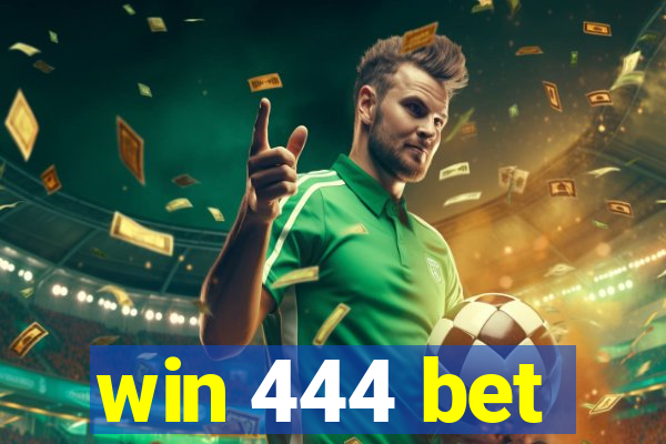 win 444 bet